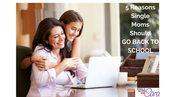 5 Reasons Single Moms Should Go Back to School