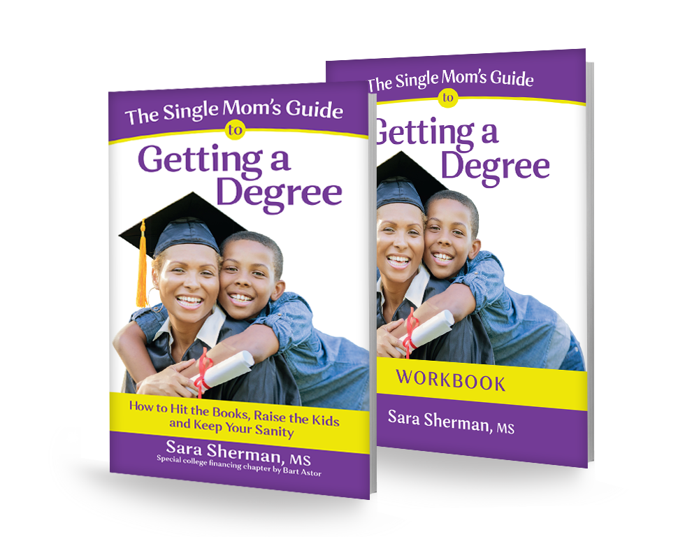 Single Moms Guide to Getting a Degree Book and Workbook - Sara Sherman