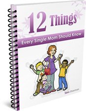 12 Things Single Moms Need to Know